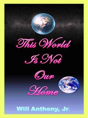 cover image of This World Is Not Our Home